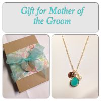 Mother of the Groom gift -